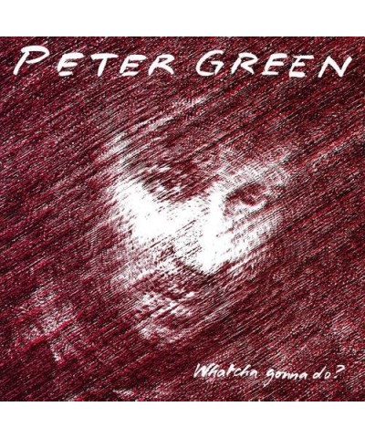 Peter Green WHATCHA GONNA DO Vinyl Record $17.04 Vinyl