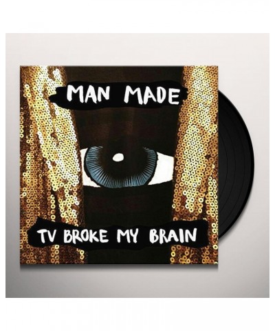 Man Made TV Broke My Brain Vinyl Record $6.20 Vinyl