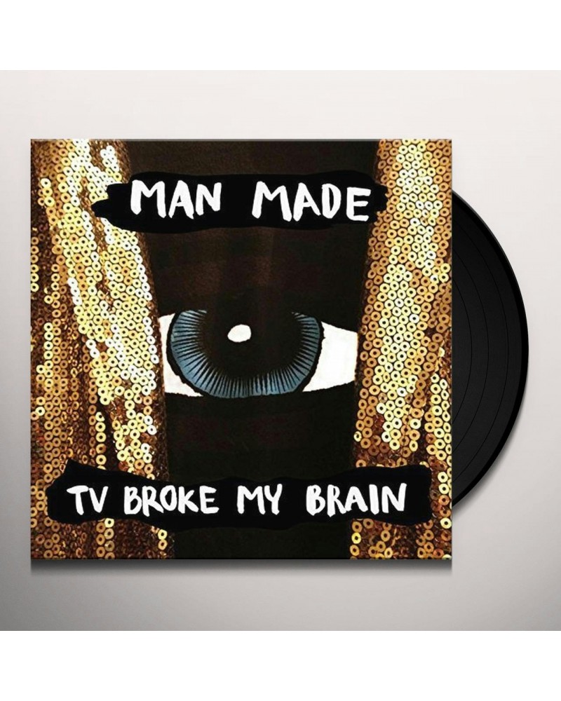 Man Made TV Broke My Brain Vinyl Record $6.20 Vinyl