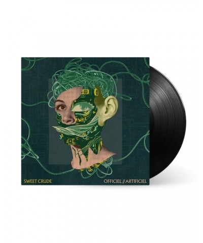 Sweet Crude Officiel//Artificiel LP (Vinyl) $9.99 Vinyl