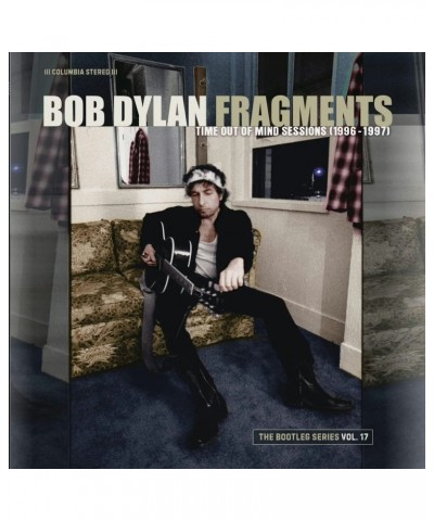 Bob Dylan Fragments: Time Out Mind Sessions 1996-97 Vol 17 Vinyl Record $35.33 Vinyl