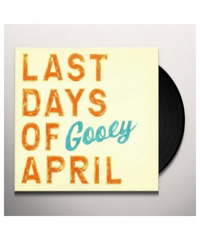 Last Days Of April Gooey Vinyl Record $7.86 Vinyl