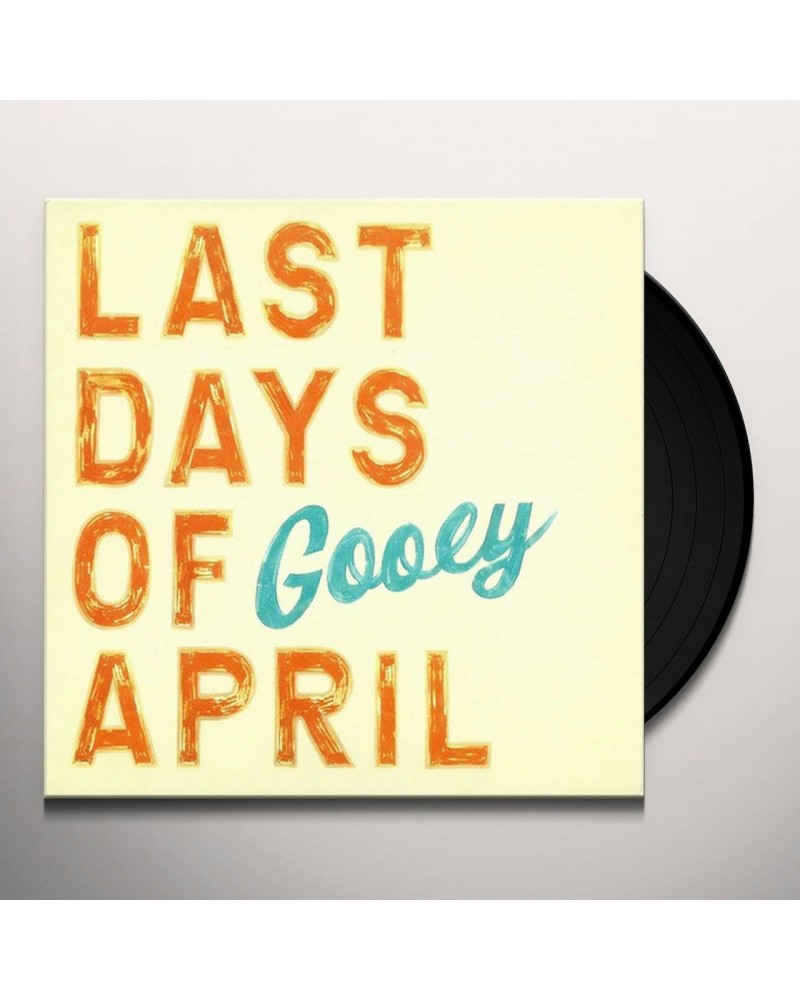 Last Days Of April Gooey Vinyl Record $7.86 Vinyl