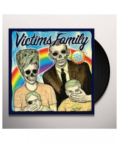 Victims Family Have A Nice Day Vinyl Record $4.17 Vinyl