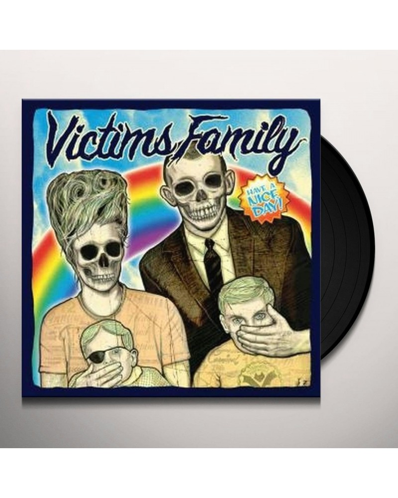 Victims Family Have A Nice Day Vinyl Record $4.17 Vinyl