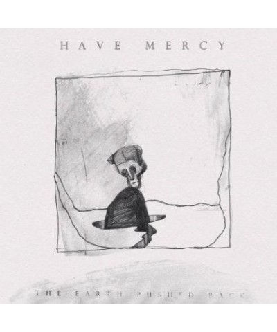 Have Mercy The Earth Pushed Back Vinyl Record $6.58 Vinyl