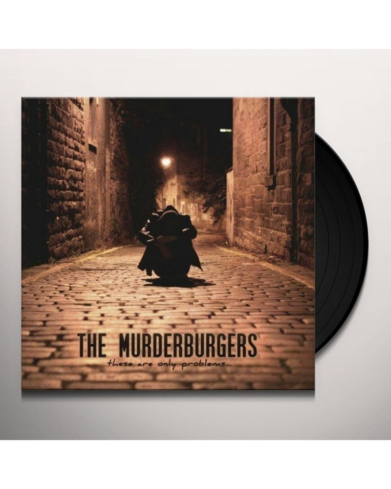 The Murderburgers These Are Only Problems Vinyl Record $6.40 Vinyl