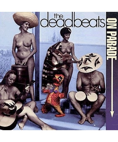 Deadbeats ON PARADE CD $4.37 CD