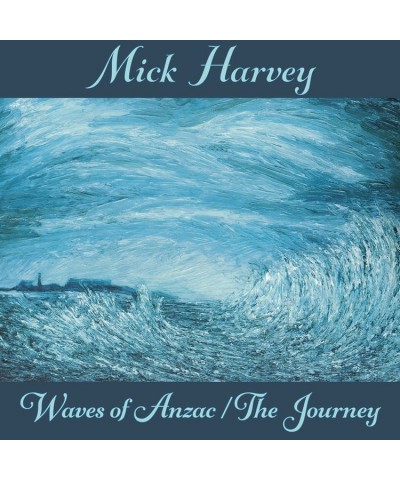 Mick Harvey Waves of Anzac (Music from the Documentary) / The Journey Vinyl Record $11.40 Vinyl