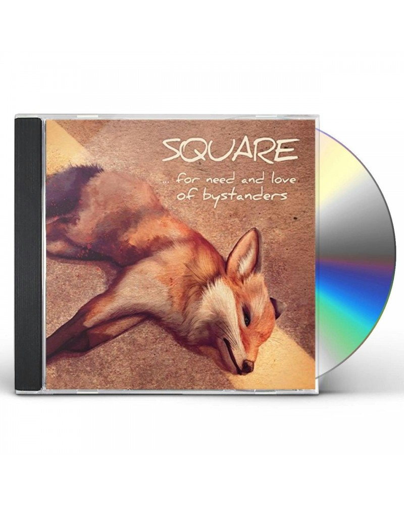 Square FOR NEED & LOVE OF BYSTANDERS CD $4.18 CD