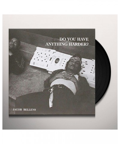 Jacob Bellens Do You Have Anything Harder? Vinyl Record $5.45 Vinyl