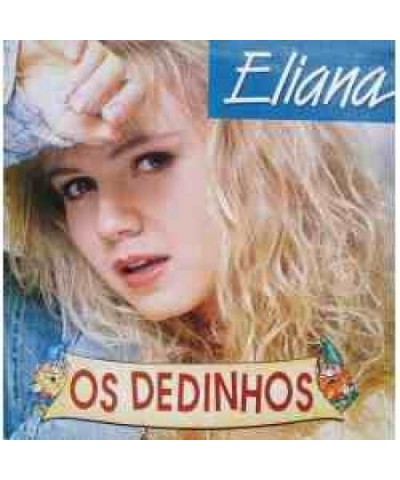 Eliana OS DEDINHOS CD $6.52 CD