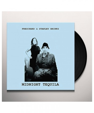 Freschard Brinks & Stanley Midnight Tequila Vinyl Record $10.35 Vinyl