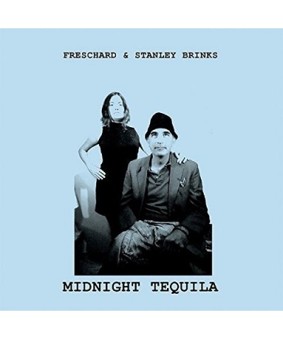 Freschard Brinks & Stanley Midnight Tequila Vinyl Record $10.35 Vinyl