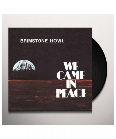 Brimstone Howl We Came In Peace Vinyl Record $5.39 Vinyl