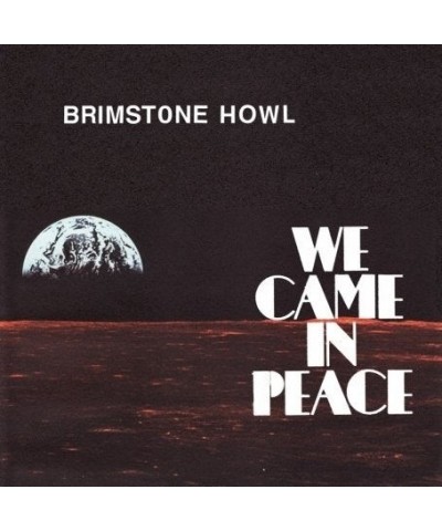 Brimstone Howl We Came In Peace Vinyl Record $5.39 Vinyl