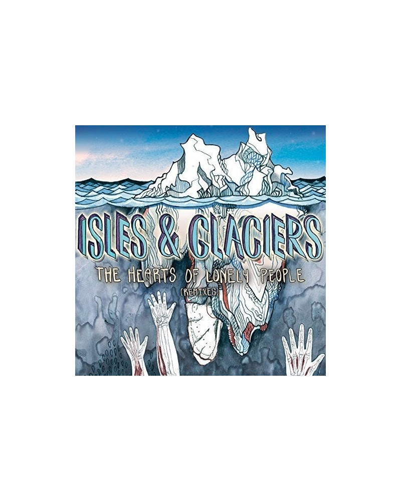 Isles & Glaciers Hearts Of Lonely People (Remixes) Vinyl Record $6.65 Vinyl