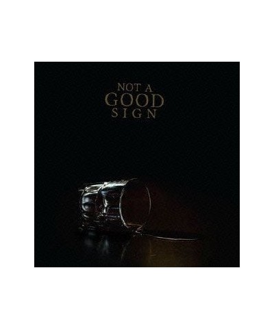 Not a Good Sign CD $10.34 CD