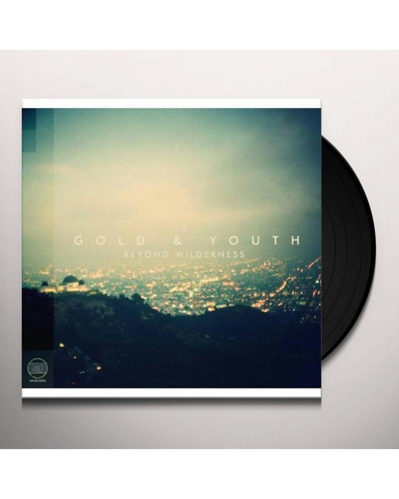 Gold & Youth Beyond Wilderness Vinyl Record $8.67 Vinyl