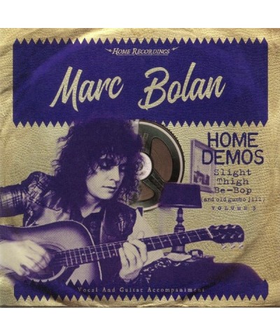 Marc Bolan Slight Thigh Be-Bop (And Old Gumbo Jill): Home Demos Vol. 3 Vinyl Record $15.91 Vinyl