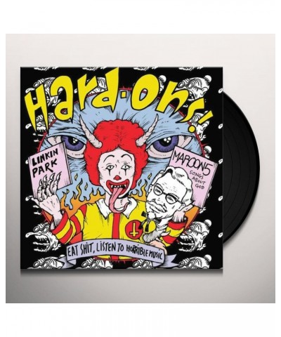 Hard-Ons EAT SHIT LISTEN TO HORRIBLE MUSIC Vinyl Record $13.68 Vinyl