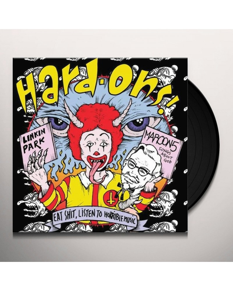 Hard-Ons EAT SHIT LISTEN TO HORRIBLE MUSIC Vinyl Record $13.68 Vinyl