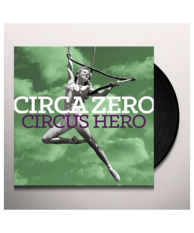 Circa Zero Circus Hero Vinyl Record $13.50 Vinyl