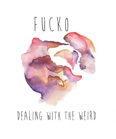 Fucko Dealing with the Weird Vinyl Record $6.84 Vinyl