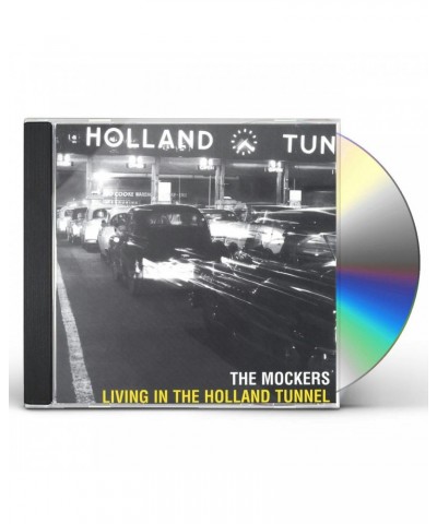 Mockers LIVING IN HOLLAND TUNNEL CD $5.87 CD